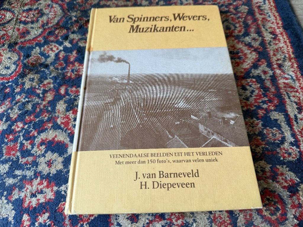 Spinners Wevers Muzikanten, Veenendaalse beelden verleden, 20e eeuw of later, J. van Barneveld en H. Diepeveen, Ophalen of Verzenden