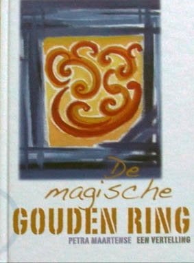 De magische Gouden Ring / een vertelling, Ophalen of Verzenden, Zo goed als nieuw