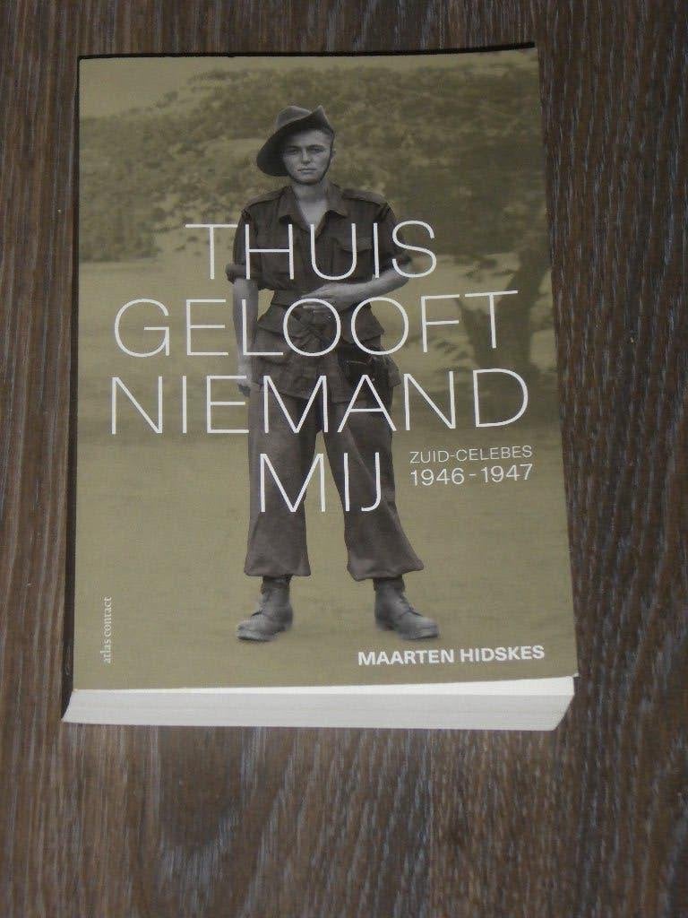 Maarten Hidskes - THUIS GELOOFT NIEMAND MIJ, Boeken, Tweede Wereldoorlog, MAARTEN HIDSKES, Verzenden, Zo goed als nieuw