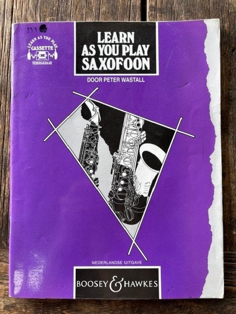 Lesboek Learn as you play Saxofoon - Peter Wastall, Muziek en Instrumenten, Ophalen of Verzenden, Zo goed als nieuw, Alt