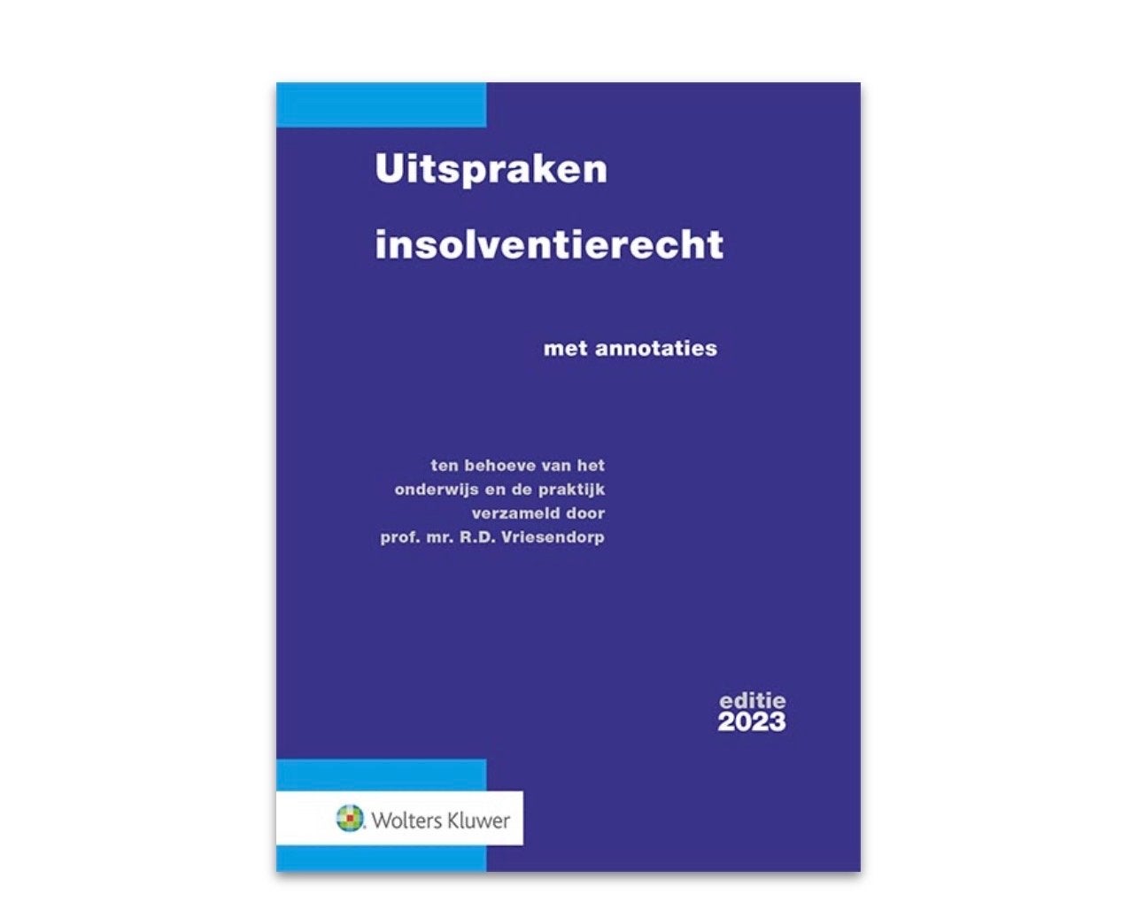 Uitspraken Insolventierecht met annotaties - editie 2023, Ophalen of Verzenden, Gamma, Gelezen, WO