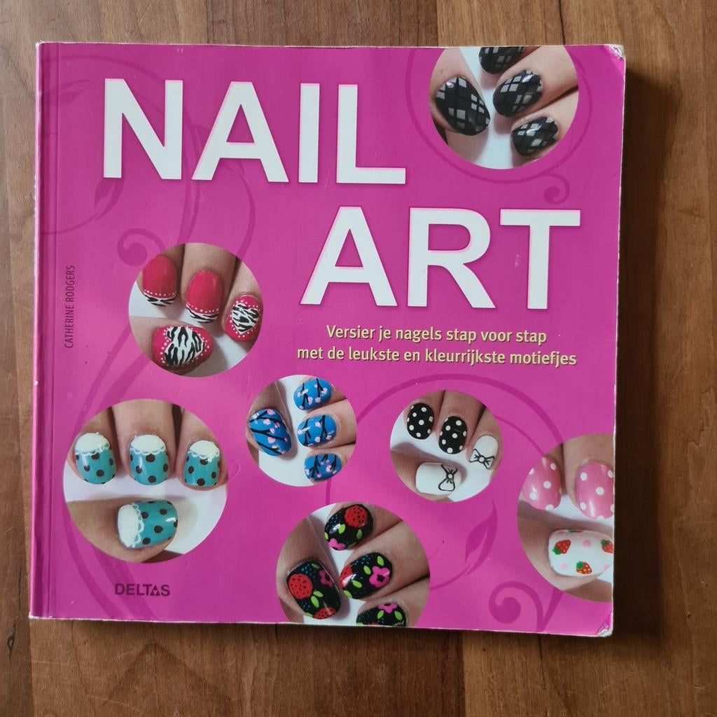 Nail Art Boek: Versier je nagels stap voor stap, Boeken, Ophalen of Verzenden, Zo goed als nieuw, Make-up en Cosmetica, Catherine Rodgers