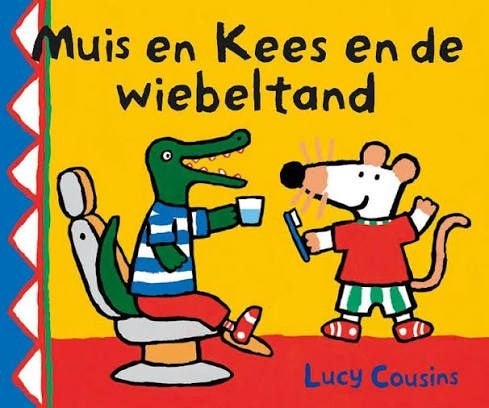 Lucy Cousins: Muis en Kees en de wiebeltand. Hardcover, Lucy Cousins, Fictie algemeen, Jongen of Meisje, Ophalen of Verzenden