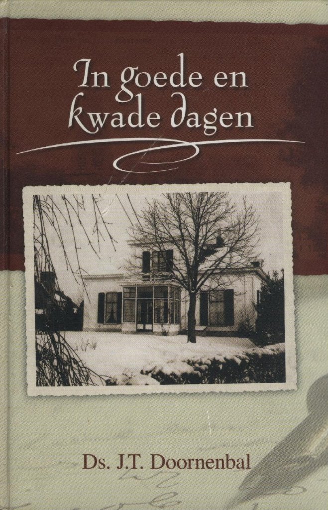 Ds.J.T.DOORNENBAL - In goede en kwade dagen, Ophalen of Verzenden, Gelezen