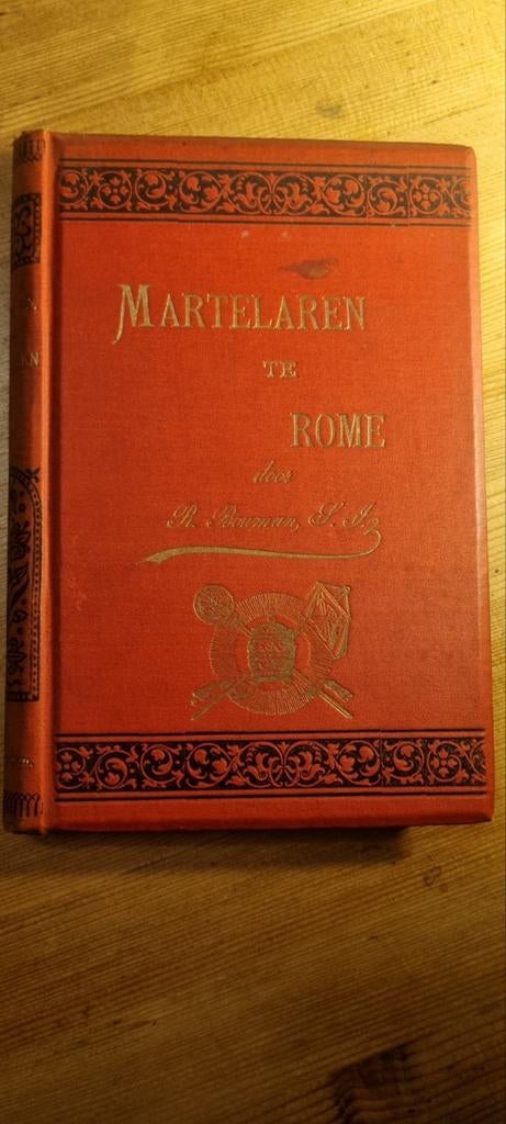 Martelaren te Rome - Tweede Druk, Antiek en Kunst, Antiek | Boeken en Bijbels, Ophalen of Verzenden, Pastoor J.J. van der Horst