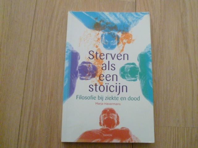 Marja Havermans - Sterven als een stoicijn, Boeken, Verzenden, Zo goed als nieuw, Sociale psychologie