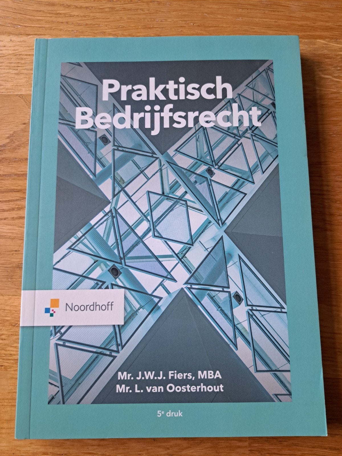 Praktisch Bedrijfsrecht - 5e druk - Studieboek HBO/WO, Boeken, Mr. J.W.J. Fiers, MBA, Mr. L. van Oosterhout, HBO, Gamma, Ophalen