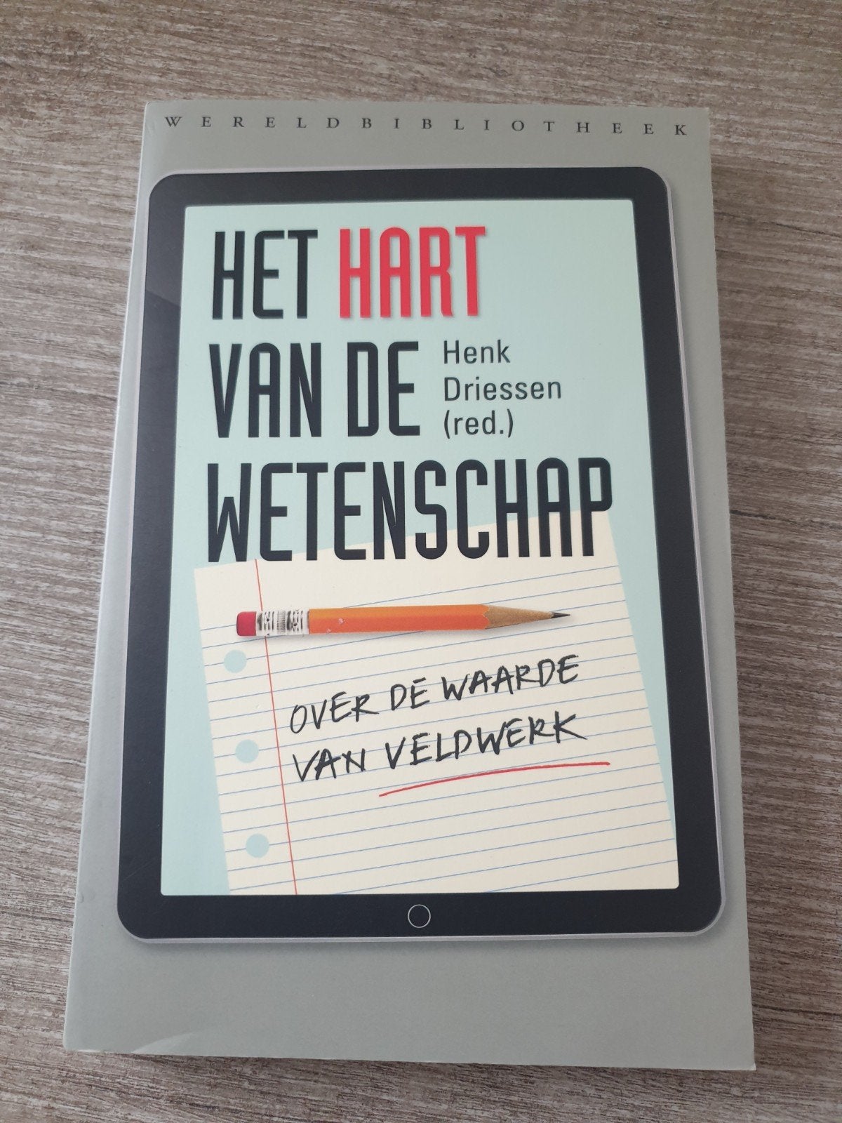 Het Hart van de Wetenschap - Over de Waarde van Veldwerk, Ophalen of Verzenden, Gelezen