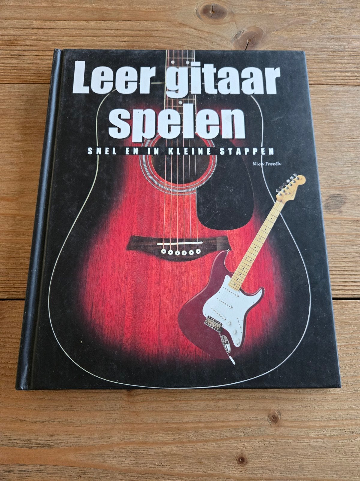Leer gitaar spelen - Snel en in kleine stappen, Ophalen of Verzenden, Gelezen, Instrument, Nick Freeth