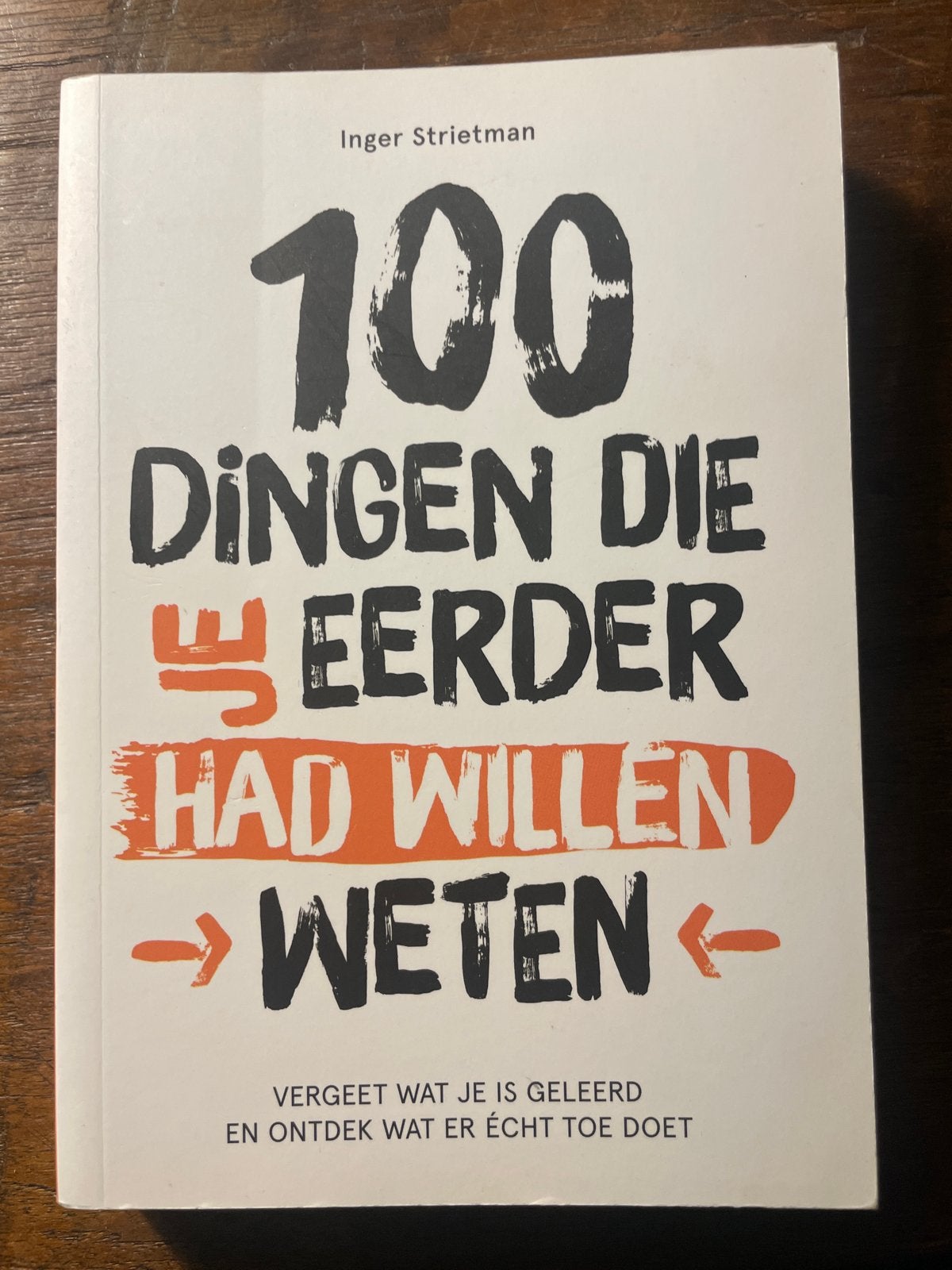 100 Dingen die ik eerder had willen weten - Inger Strietman, Boeken, Ophalen of Verzenden, Zo goed als nieuw