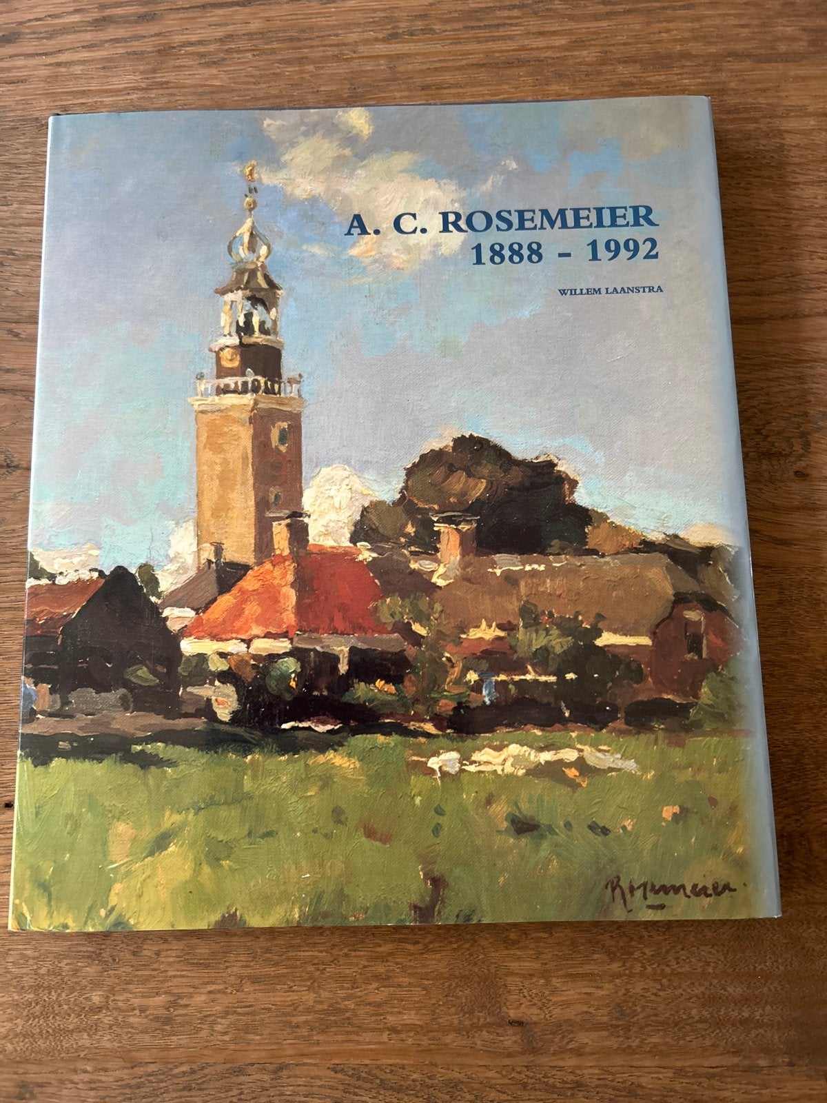 A. C. Rosemeier 1888 - 1992 - Willem Laanstra, Ophalen of Verzenden, Zo goed als nieuw, Overige onderwerpen