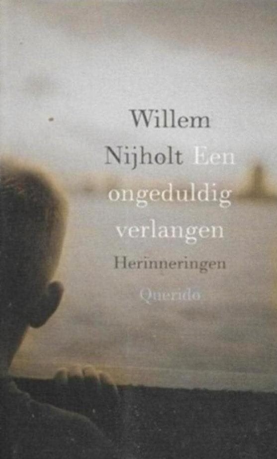 Willem Nijholt Een ongeduldig verlangen, Ophalen of Verzenden, Zo goed als nieuw, Kunst en Cultuur