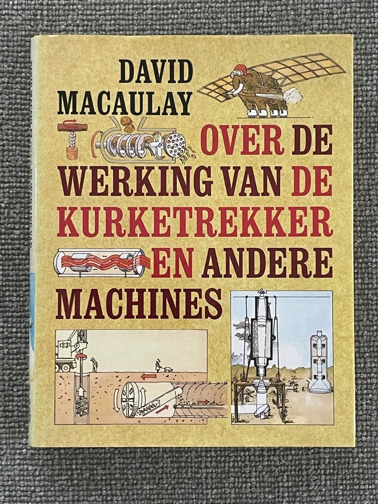 Over de werking van de kurketrekker en andere machines, Ophalen of Verzenden, Zo goed als nieuw, Overige onderwerpen, David Macaulay