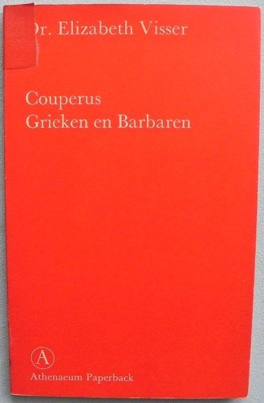 Couperus Grieken en Barbaren door dr. Elizabeth Visser, Ophalen of Verzenden, Gelezen