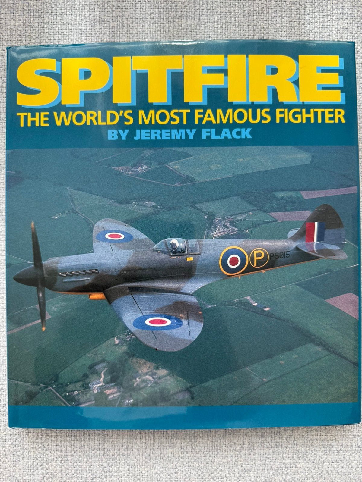 Spitfire The Worlds Most Famous Fighter By Jeremy Flack, Tweede Wereldoorlog, Ophalen of Verzenden, Zo goed als nieuw, Luchtmacht
