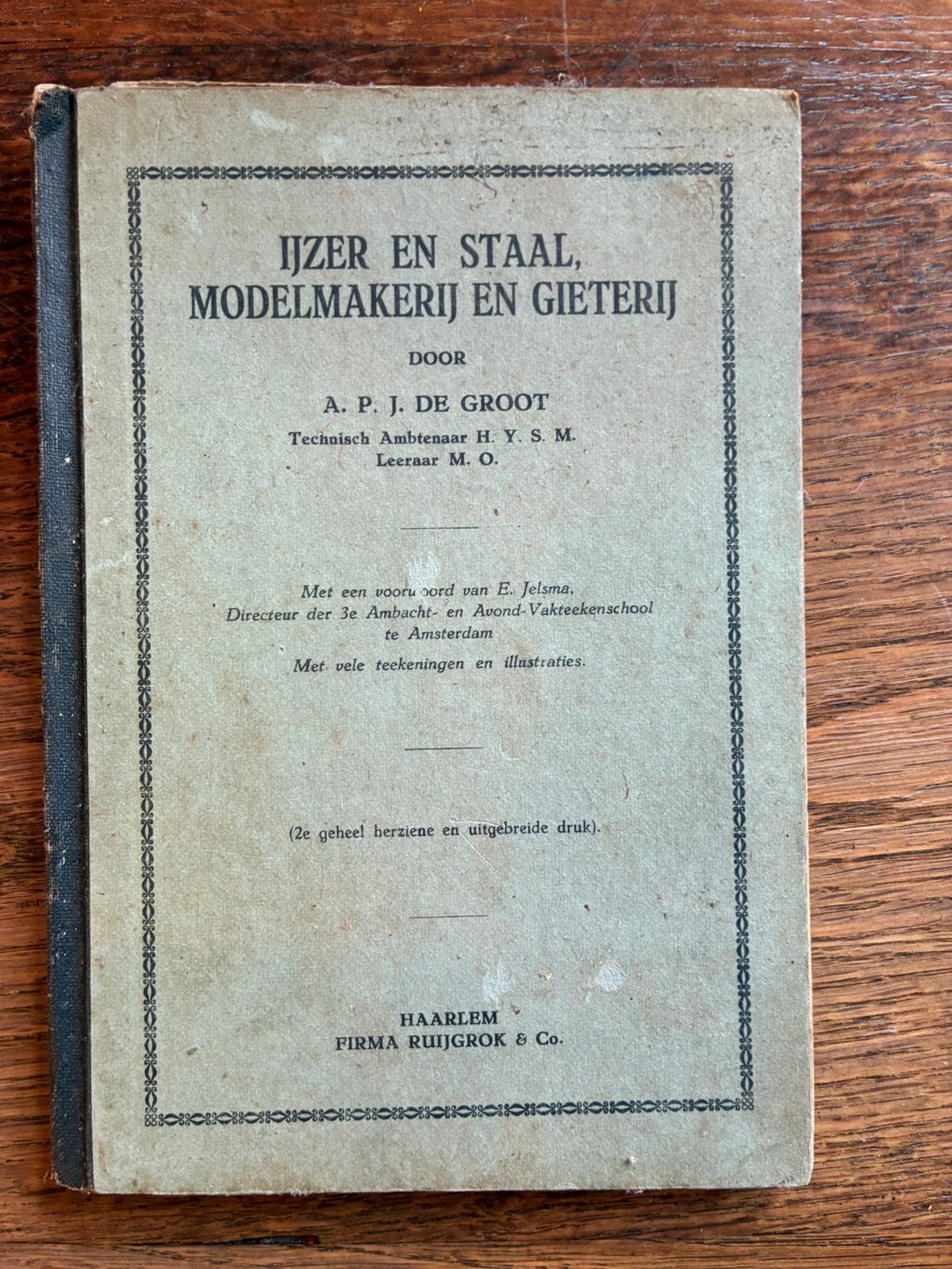 IJzer en Staal, Modelmakerij en Gieterij - A.P.J. de Groot, Boeken, Techniek, Ophalen of Verzenden, Gelezen, Metaaltechniek