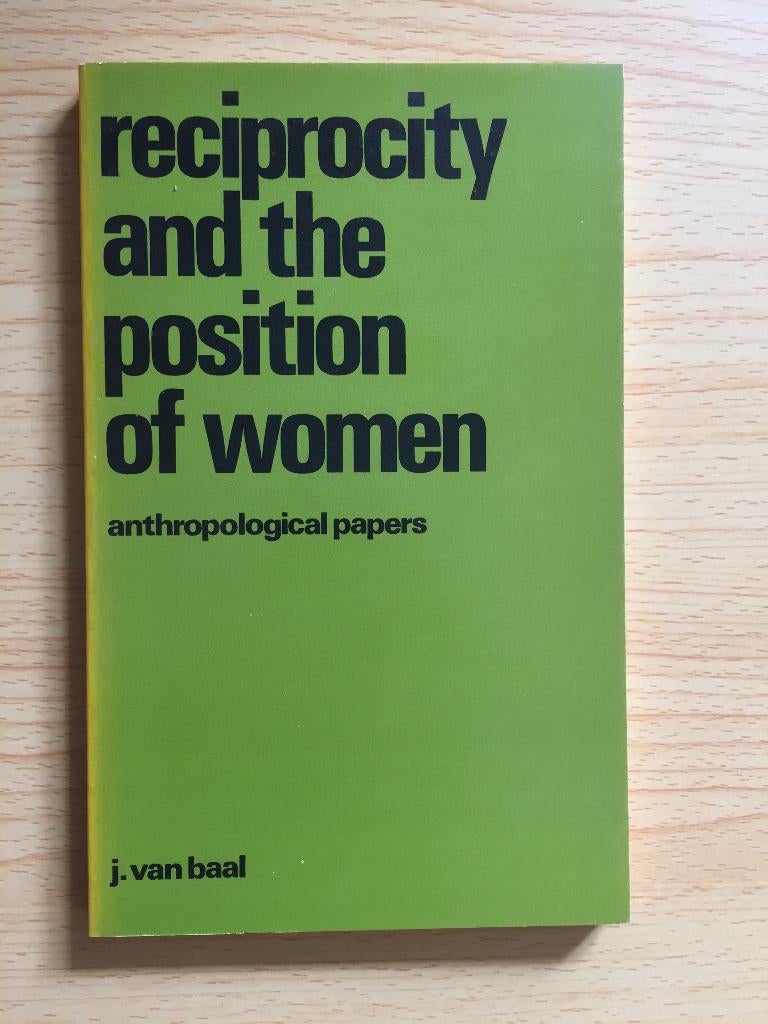 Het beginsel van reciprociteit en de positie van vrouwen, Ophalen of Verzenden, Gelezen, J. van Baal