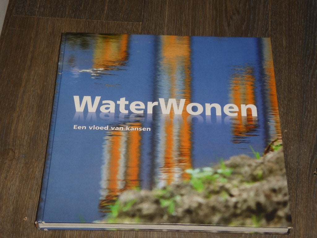 Lonneke Wijnhoven - WaterWonen Een vloed van kansen, Ophalen of Verzenden, Zo goed als nieuw, Lonneke Wijnhoven