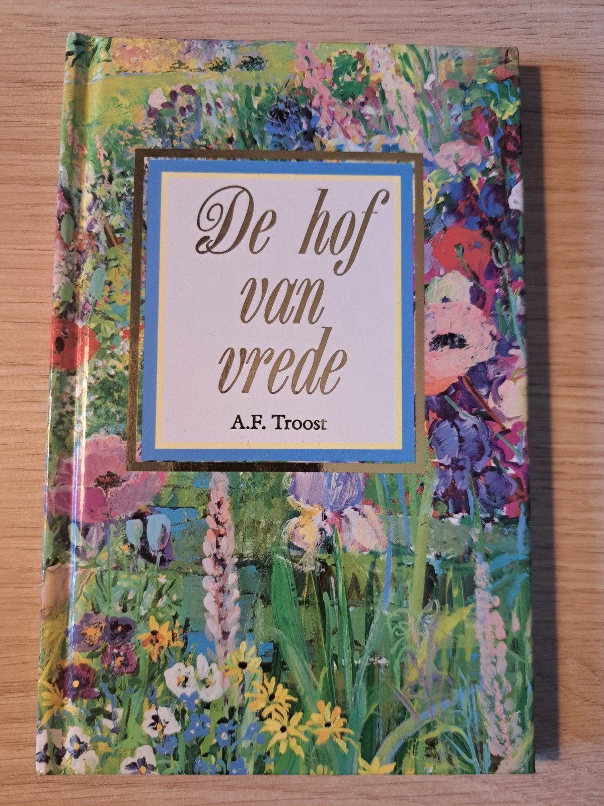 De hof van vrede - A.F. Troost, Boeken, Ophalen of Verzenden, Gelezen, A.F. Troost, Nederland