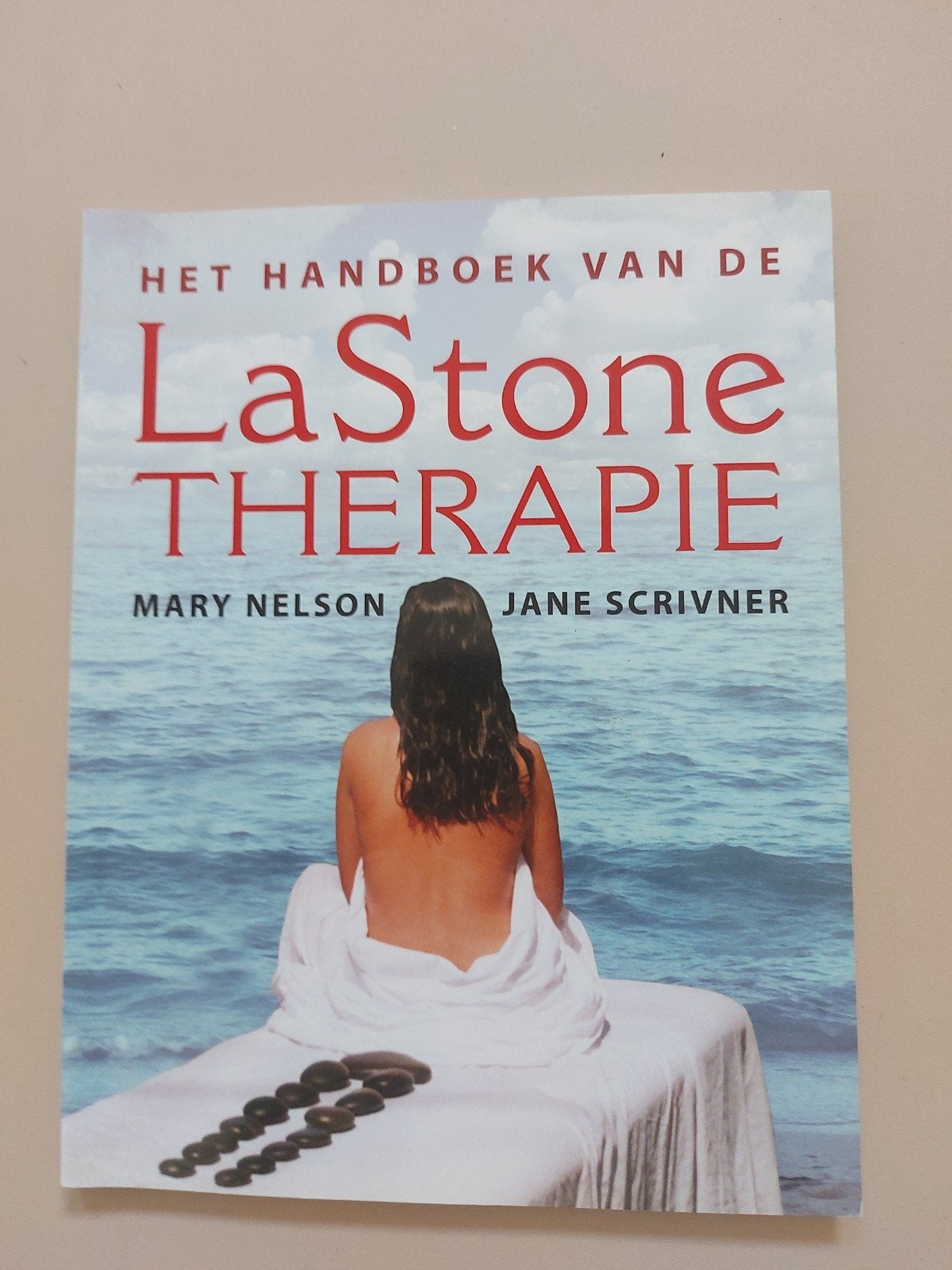 Het Handboek van de LaStone Therapie, Verzenden, Gelezen, Kruiden en Alternatief, Mary Nelson, Jane Scrivner