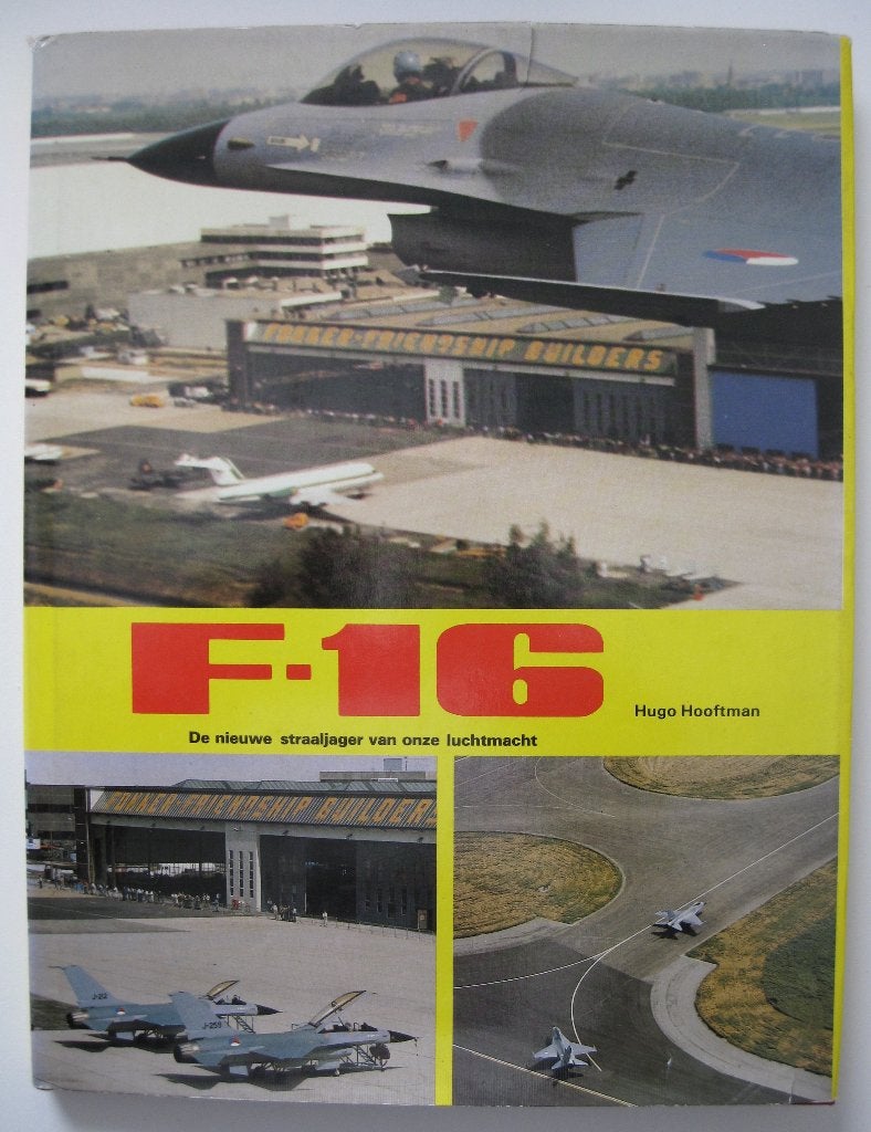 Boek: "F-16: De nieuwe straaljager van onze luchtmacht", Ophalen of Verzenden, Gelezen, Hugo Hooftman, Vliegtuig