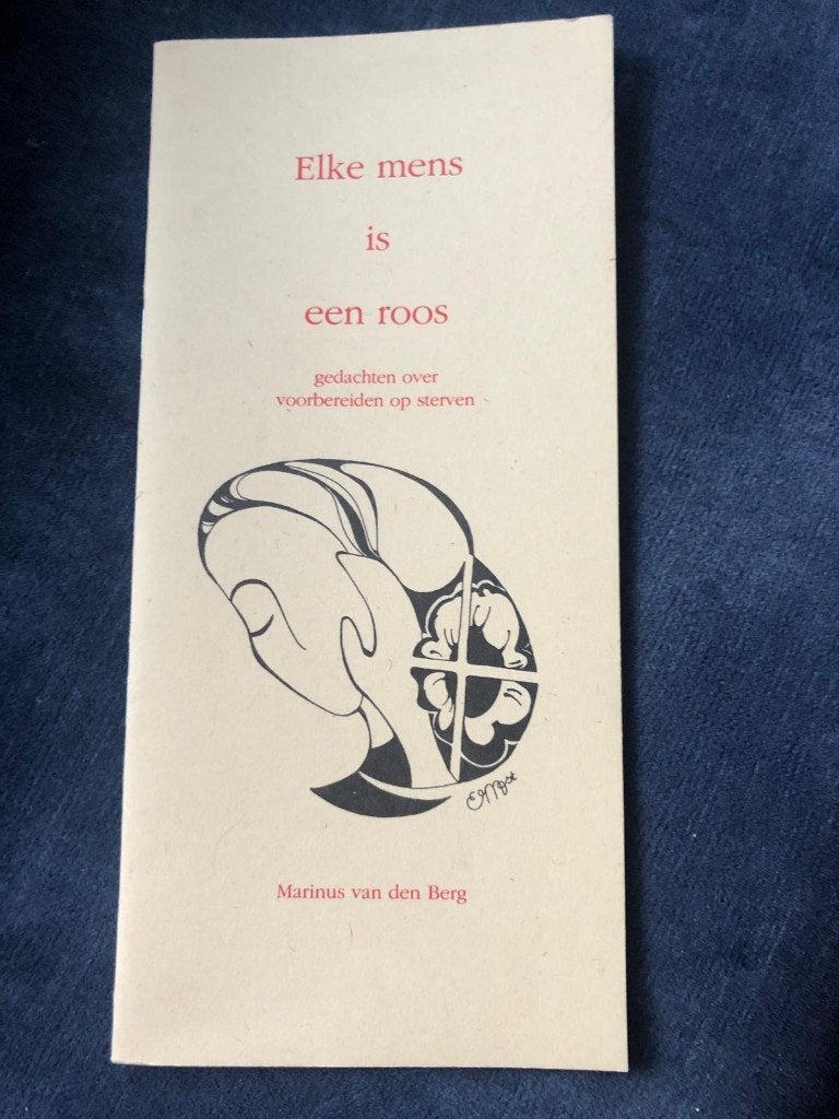 Elke mens is een roos – Marinus van den Berg | zingeving, Achtergrond en Informatie, Spiritualiteit algemeen, Marinus van den Berg