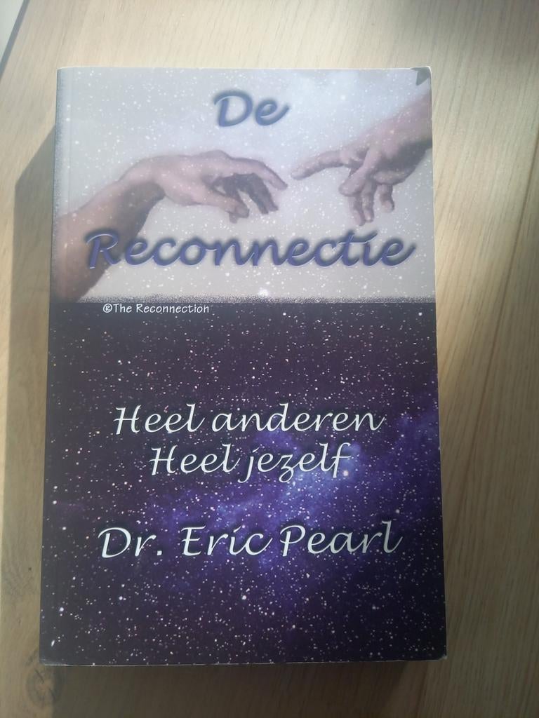De Reconnectie - Dr. Eric Pearl, Boeken, Achtergrond en Informatie, Spiritualiteit algemeen, Ophalen of Verzenden, Zo goed als nieuw