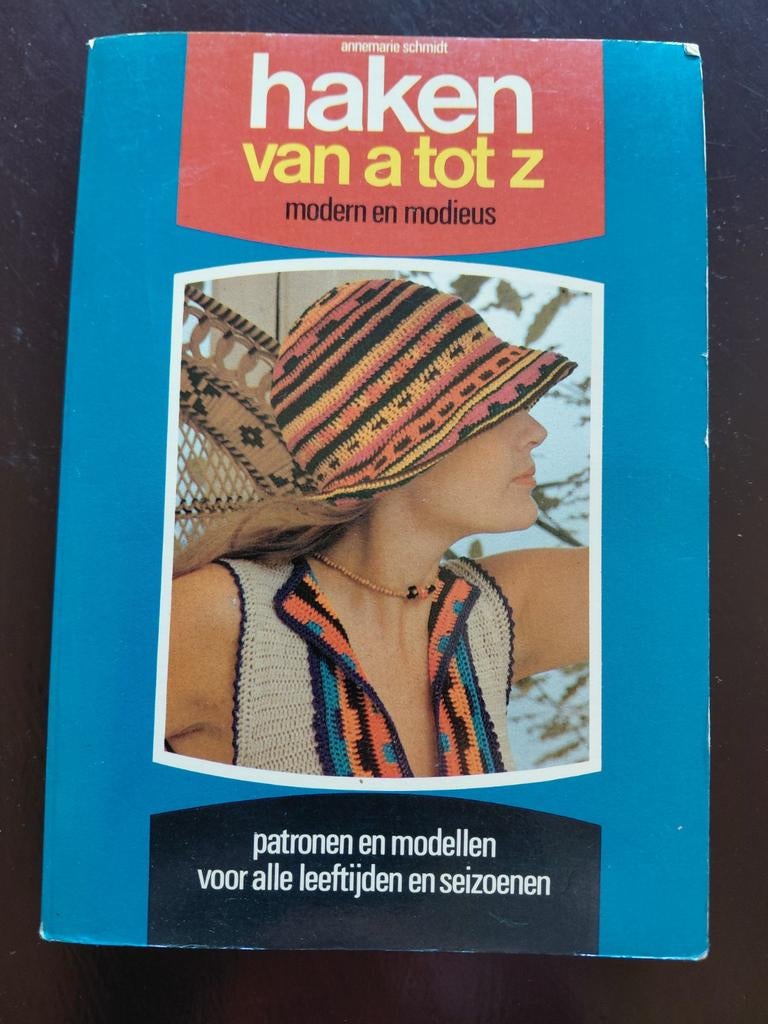 Haken van A-Z: Modern en Modieus - Annemarie Schmidt, Ophalen of Verzenden, Gelezen, Breien en Haken, Annemarie Schmidt