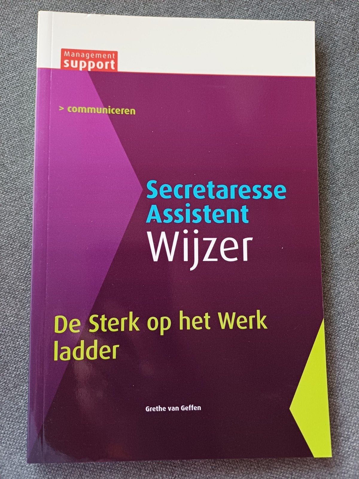 Secretaresse Assistent Wijzer - De Sterk op het werk ladder, Ophalen of Verzenden, Zo goed als nieuw, Grethe van Geffen