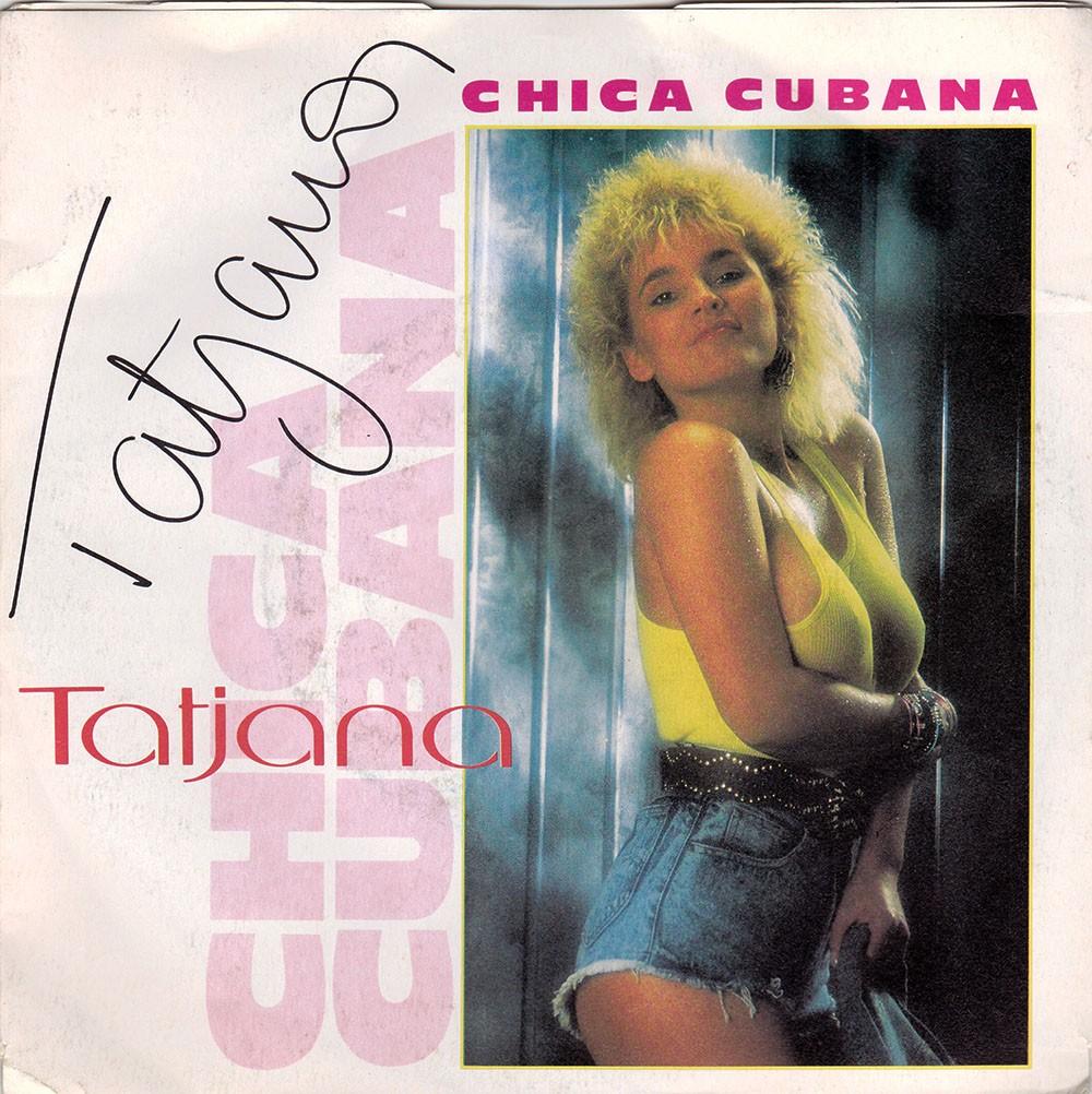 Tatjana - Chica Cubana 7", Ophalen of Verzenden, Zo goed als nieuw, Pop