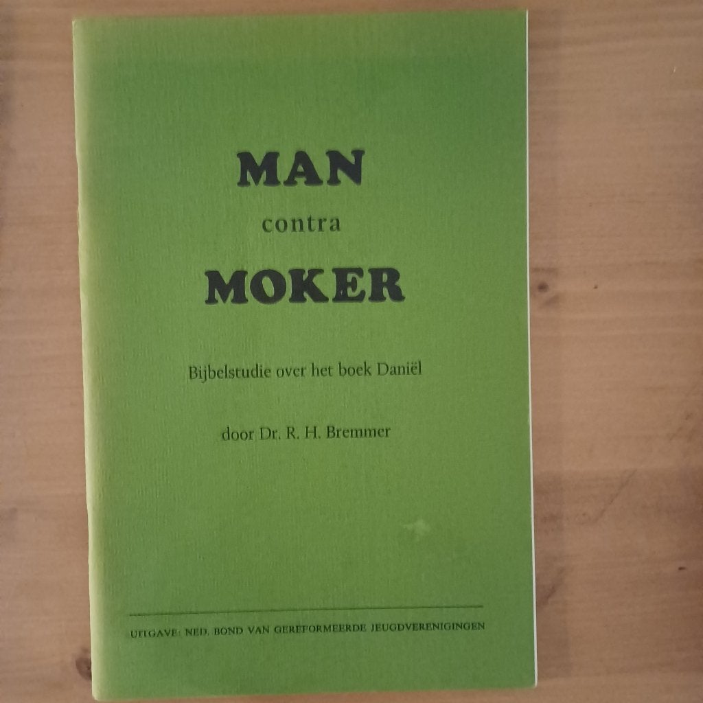 Man contra moker - bijbelstudie over het boek Daniël, Gelezen, Christendom | Protestants, Ophalen of Verzenden, Dr. R.H. Bremmer