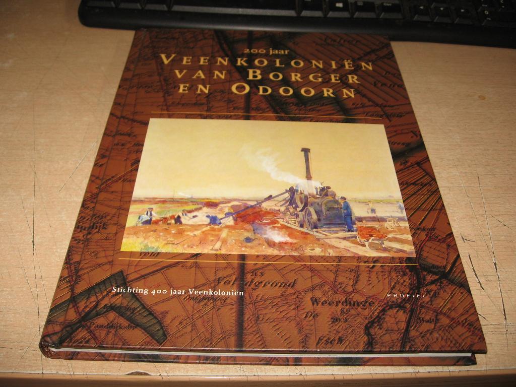 200 jaar Veenkolonien van Borger en Odoorn, Boeken, Geschiedenis | Stad en Regio, Ophalen of Verzenden, Zo goed als nieuw