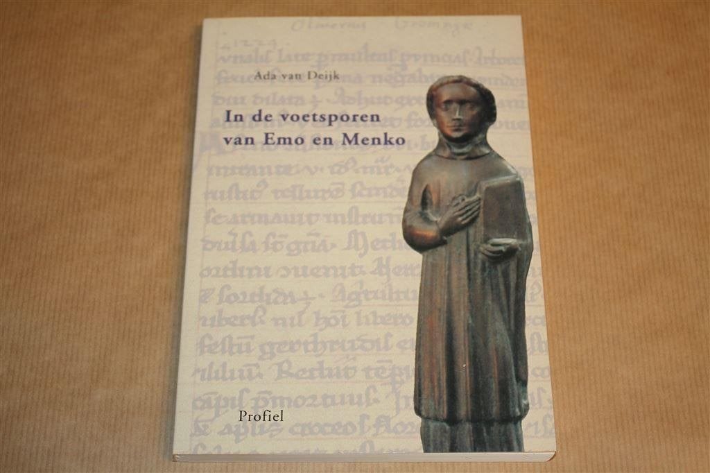 In de voetsporen van Emo en Menko. Ada van Deijk., Boeken, Geschiedenis | Stad en Regio, Zo goed als nieuw, Ophalen of Verzenden