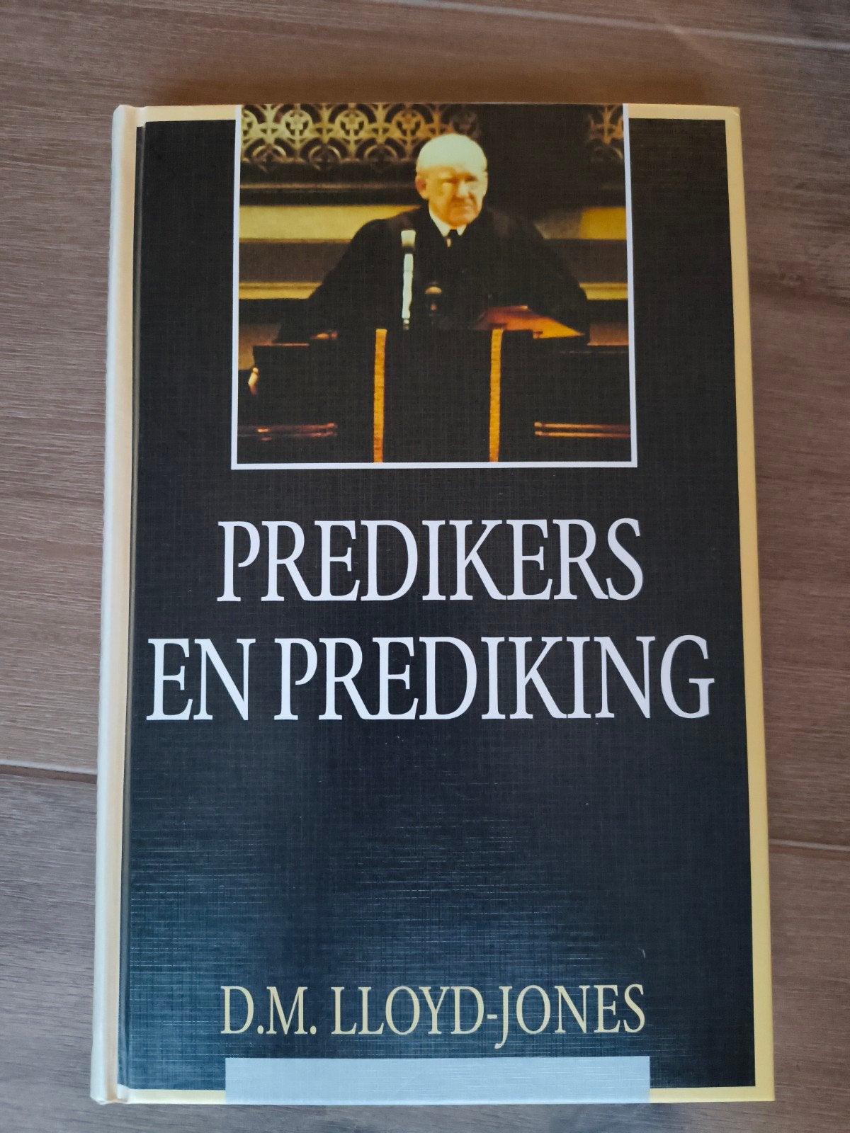D.M. Lloyd-Jones - Prediking en predikers, D.M. Lloyd-Jones, Christendom | Protestants, Ophalen of Verzenden, Zo goed als nieuw