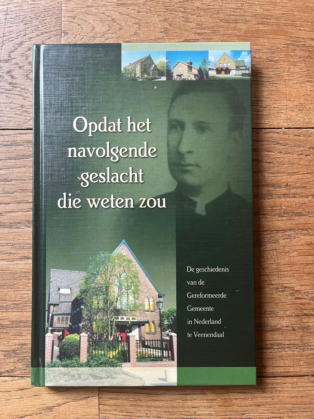 Opdat het navolgende geslacht die weten zou - Veenendaal, Ophalen of Verzenden, Zo goed als nieuw, Christendom | Protestants