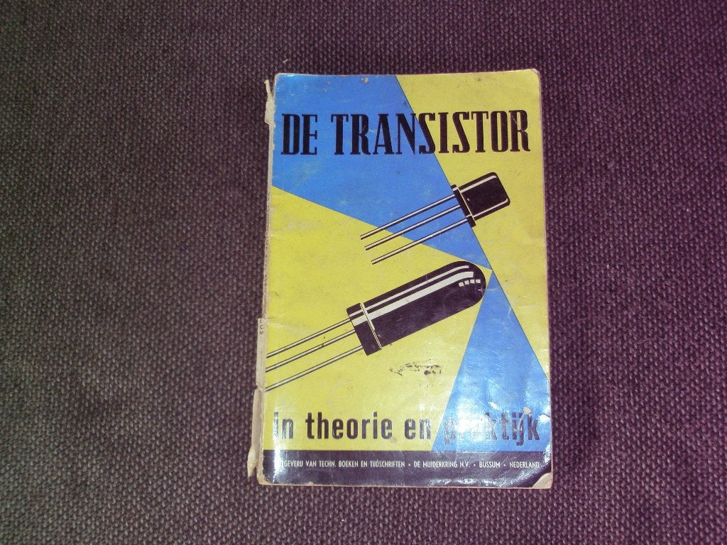 De transistor ( in theorie en praktijk ), Ophalen of Verzenden, Gelezen, Elektrotechniek