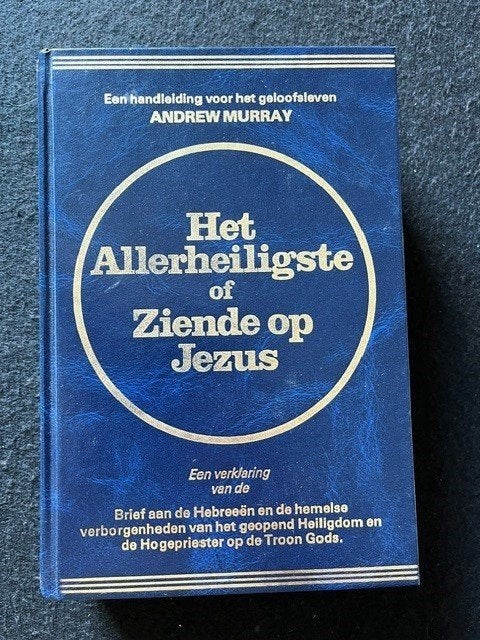 Het Allerheiligste of Ziende op Jezus – Andrew Murray, Ophalen of Verzenden, Gelezen