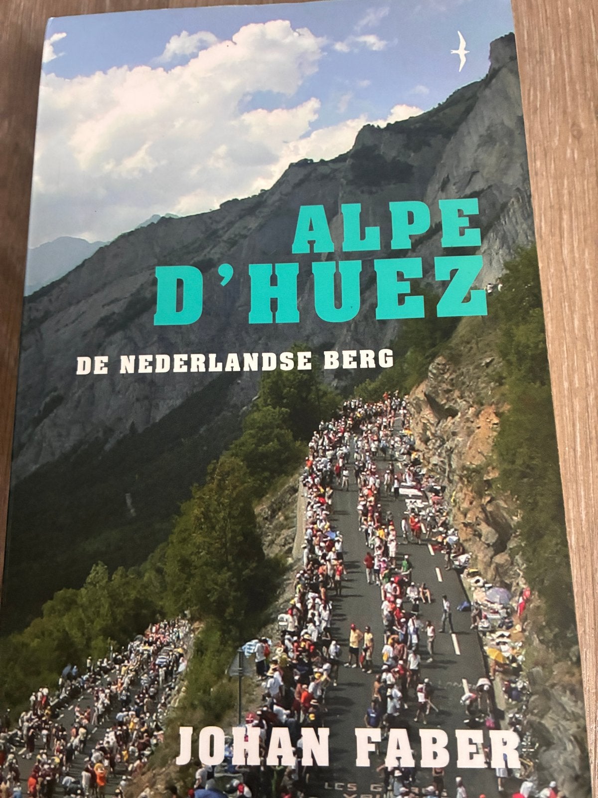 Alpe d'Huez: De Nederlandse Berg - Johan Faber, Ophalen of Verzenden, Zo goed als nieuw, Lopen en Fietsen