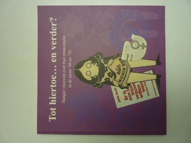 Tot hiertoe.. en verder? emancipatie jaren \'60 \'70, Verzenden, Zo goed als nieuw