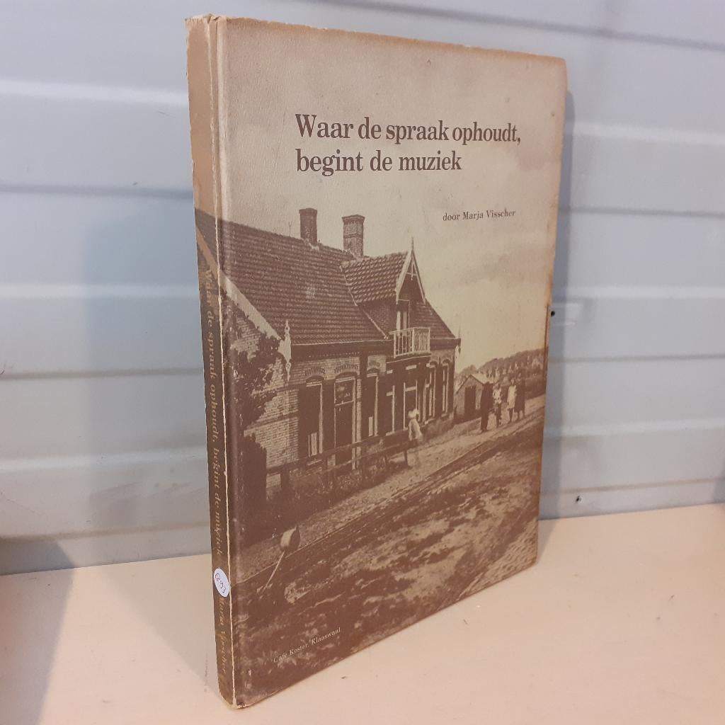 Nr. 893 Waar de spraak ophoudt, begint de muziek is het jubi, Boeken, Geschiedenis | Stad en Regio, Ophalen of Verzenden, Gelezen