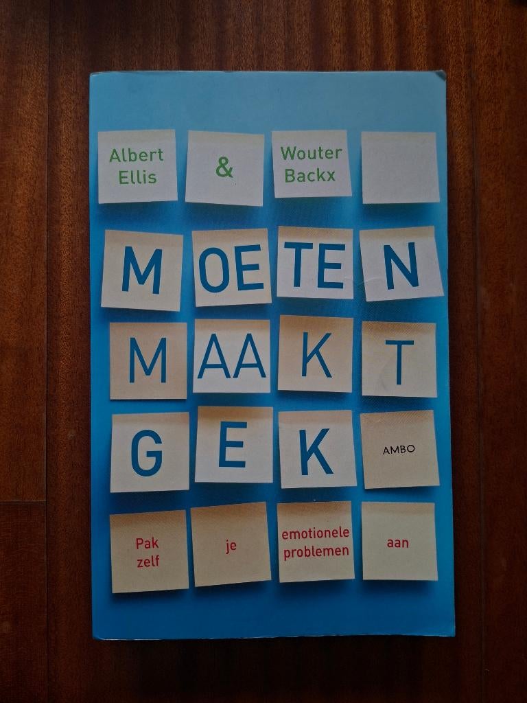 Moeten maakt gek - boek, Ophalen of Verzenden, Zo goed als nieuw, Albert Ellis en Wouter Backx