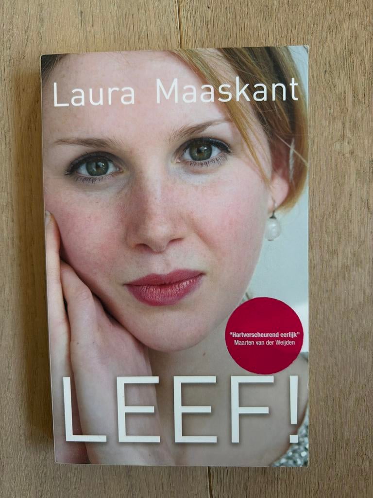 LEEF! door Laura Maaskant - Hartverscheurend eerlijk, Ophalen of Verzenden, Zo goed als nieuw, Nederland