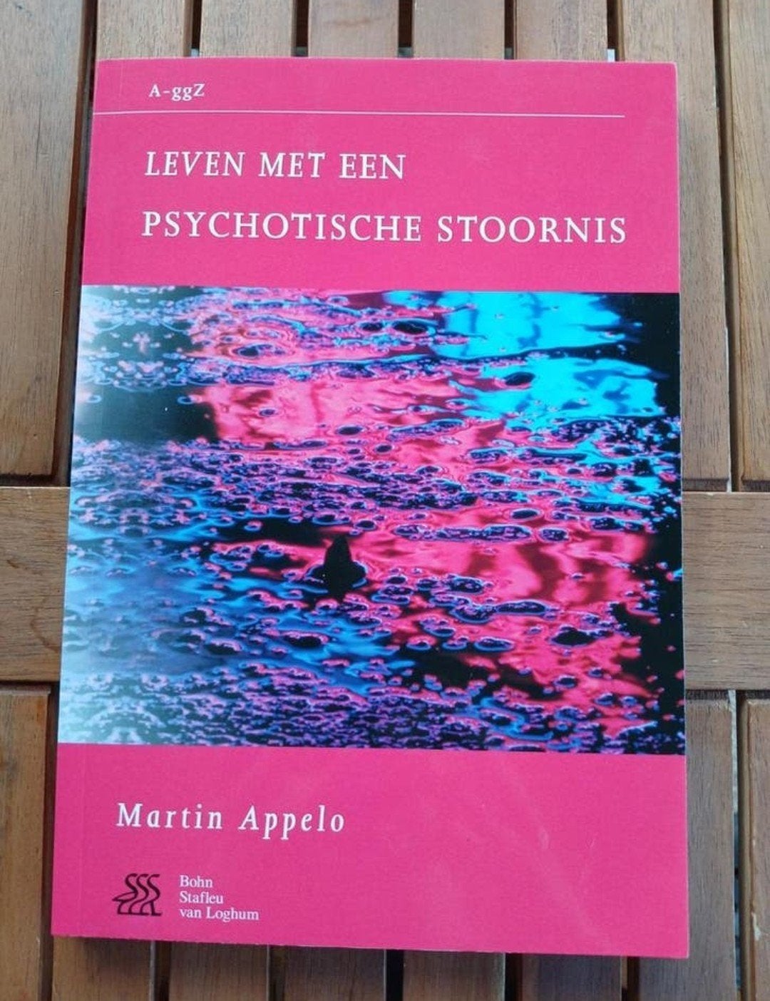 Leven met een Psychotische Stoornis M. Appelo NIEUW VASTE PR, Ophalen of Verzenden, Nieuw, Klinische psychologie, Martin Appelo
