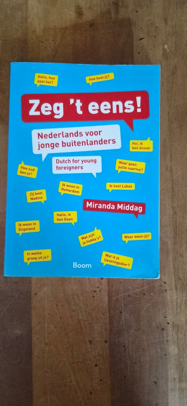 Zeg 't eens! Nederlands voor jonge buitenlanders, Boeken, Miranda Middag, Ophalen of Verzenden, Zo goed als nieuw, Alpha