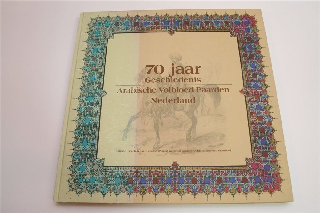 Arabisch Volbloed Stamboek — 70 Jaar NL Historie [Zeldzaam], Ophalen of Verzenden, Gelezen, Honden