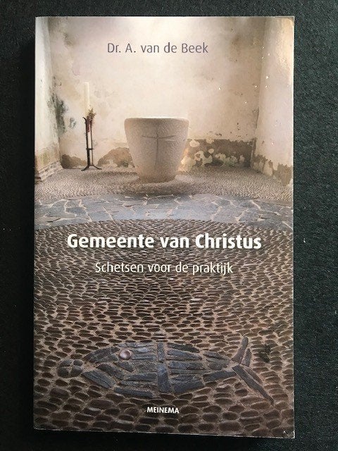 Gemeente van Christus, schetsen voor de praktijk; A. vd Beek, Ophalen of Verzenden, Zo goed als nieuw