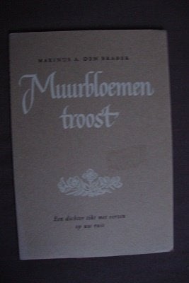 MUURBLOEMENTROOST   Marinus A den Braber, Ophalen of Verzenden, Gelezen