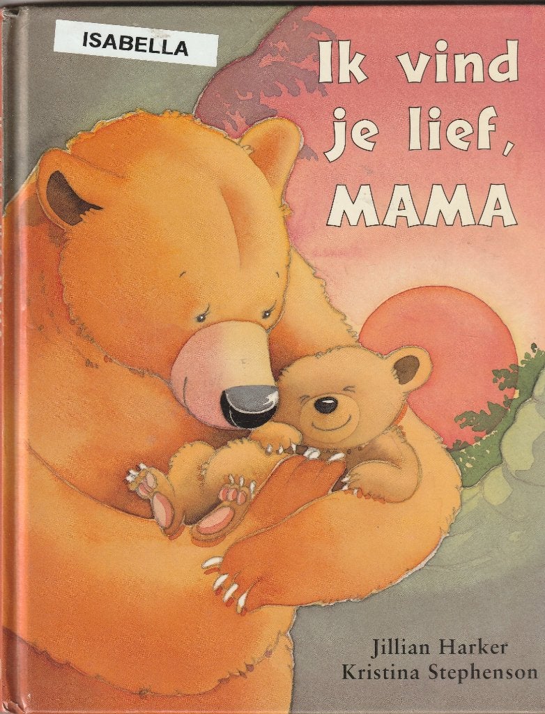 Ik vind je lief ,mama - jillian harker- kristina stephenson, Ophalen of Verzenden, Gelezen, Fictie algemeen