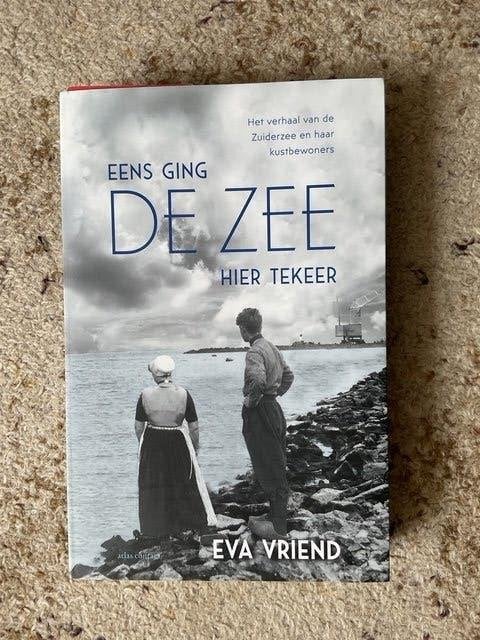 boek Eens ging de zee hier tekeer  van Eva Vriend, Eva Vriend, Nieuw, Ophalen of Verzenden, Nederland