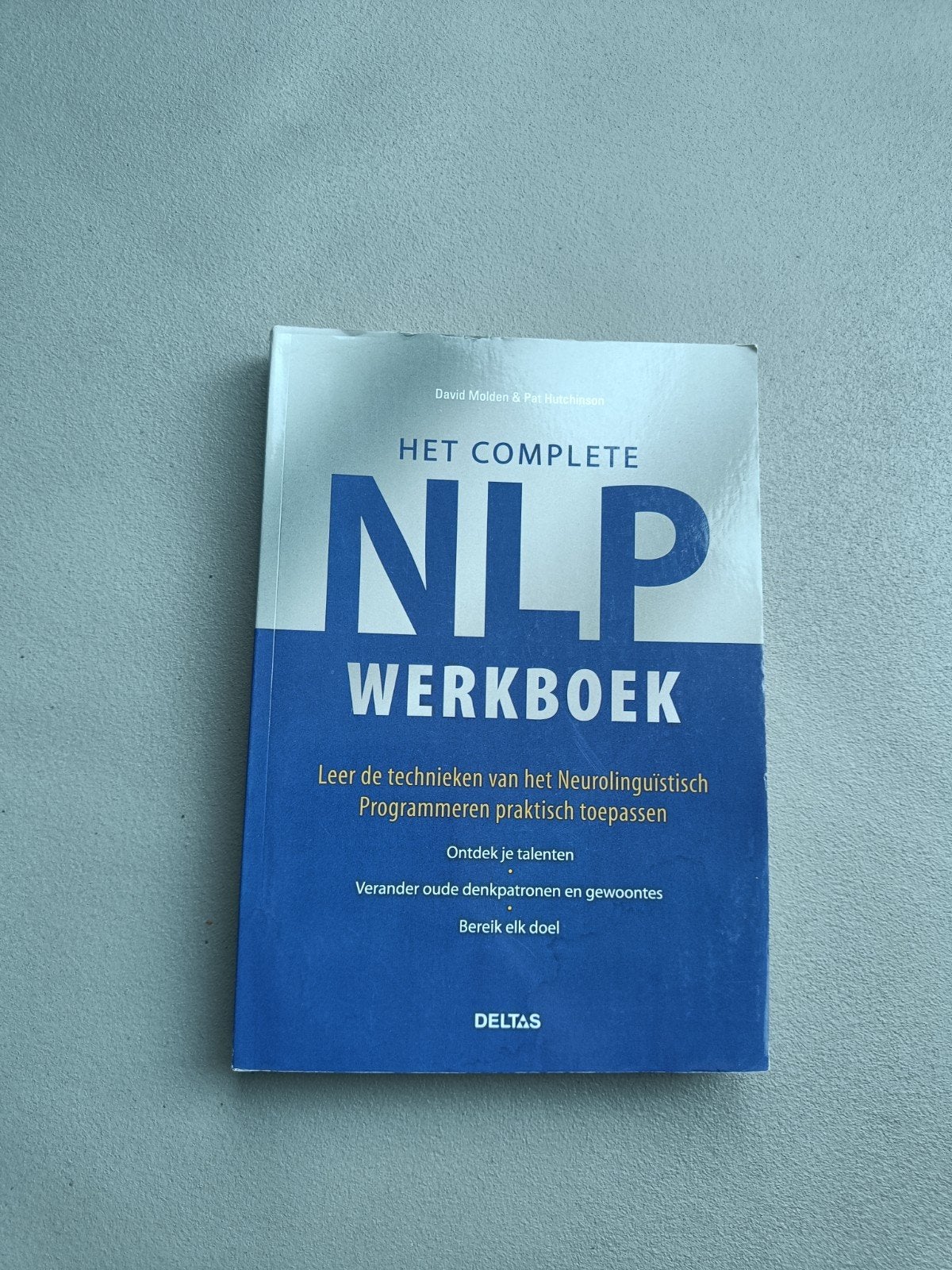 Het Complete NLP Werkboek - David Molden & Pat Hutchinson, Gelezen, Ophalen of Verzenden, Gamma, David Molden & Pat Hutchinson